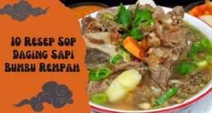 10 Resep Sop Daging Sapi Bumbu Rempah