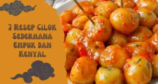7 Resep Cilok Sederhana yang Empuk dan Kenyal
