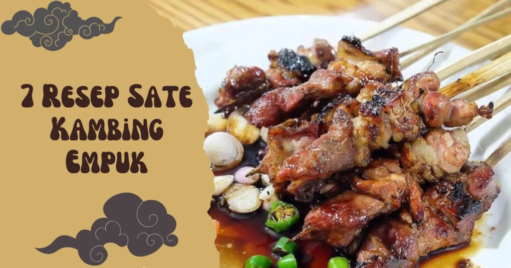 7 Resep Sate Kambing Empuk