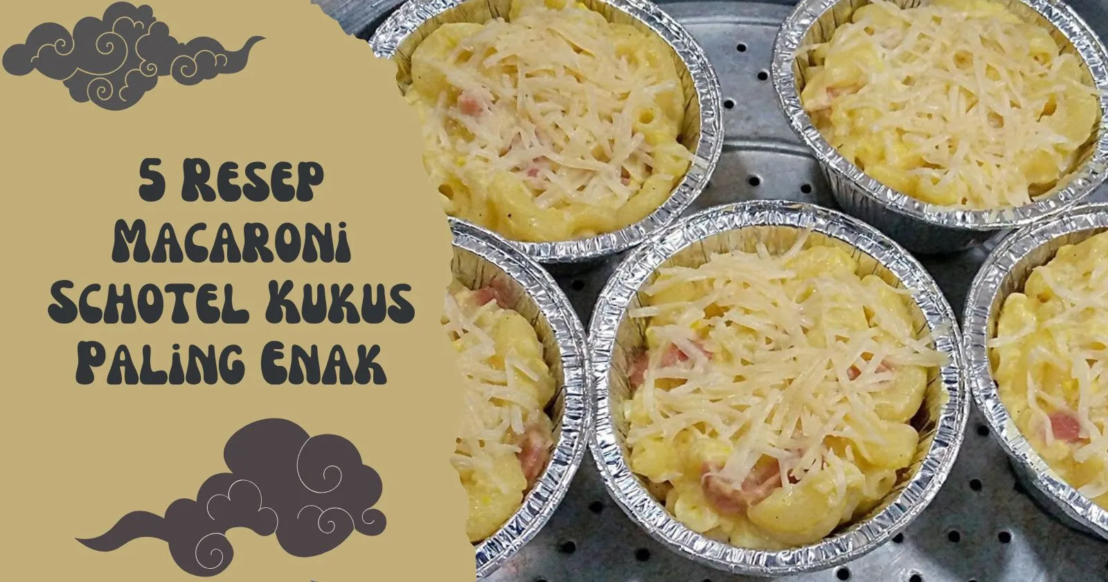 5 Resep Macaroni Schotel Kukus Paling Enak dan Praktis