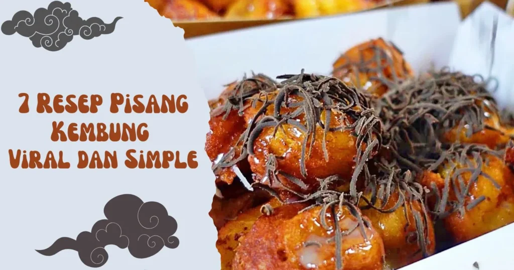 7 Resep Pisang Kembung Viral dan Simple
