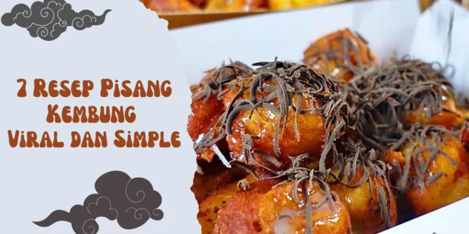 7 Resep Pisang Kembung Viral dan Simple