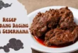 Cara Membuat Rendang Daging Sapi Sederhana