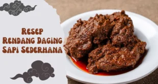 Cara Membuat Rendang Daging Sapi Sederhana