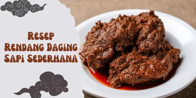 Cara Membuat Rendang Daging Sapi Sederhana