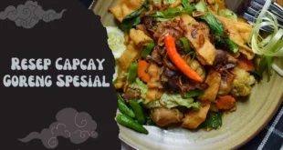 Resep Capcay Goreng Spesial