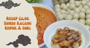 Resep Cilok Bumbu Kacang Empuk & Guri