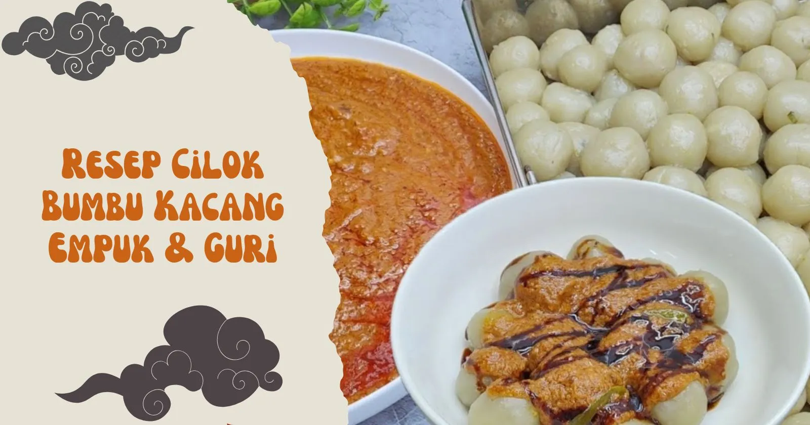 Resep Cilok Bumbu Kacang Empuk & Guri