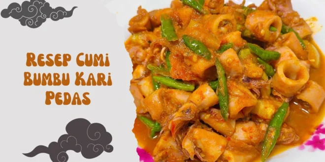 Resep Cumi Bumbu Kari Pedas