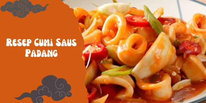 Resep Cumi Saus Padang