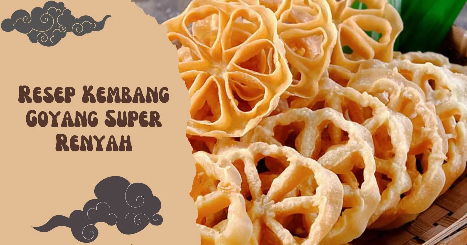 Resep Kembang Goyang Super Renyah
