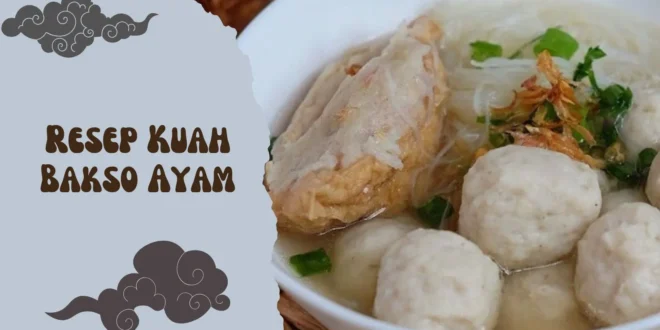 Resep Kuah Bakso Ayam
