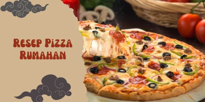 Resep Pizza Rumahan
