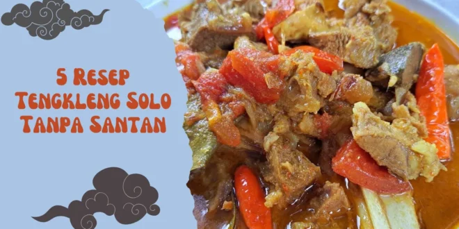 5 Resep Tengkleng Solo Tanpa Santan