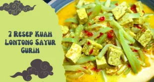 7 Resep Kuah Lontong Sayur yang Gurih