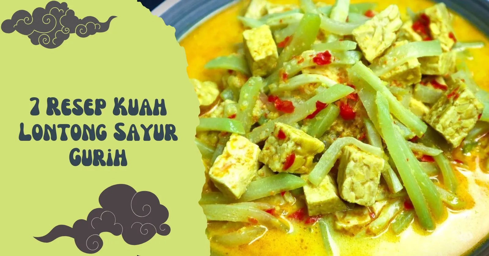 7 Resep Kuah Lontong Sayur yang Gurih