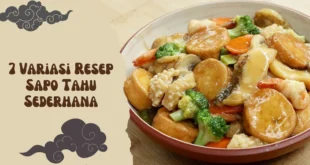 7 Variasi Resep Sapo Tahu Sederhana
