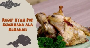 Resep Ayam Pop Sederhana Ala Rumahan