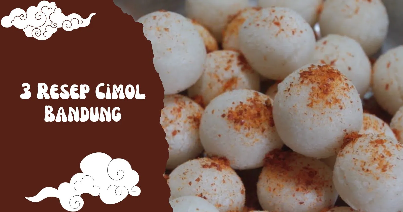 3 Resep Cimol Bandung Anti Meledak dan Empuk