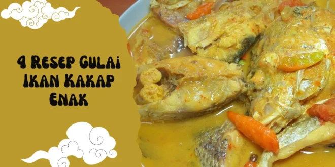 4 Resep Gulai Ikan Kakap Enak dan Gurih: Bikin Lidah Goyang, Keluarga Senang!