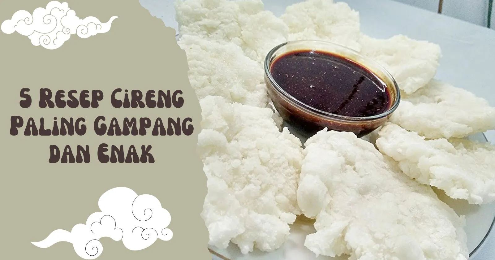 5 Resep Cireng Paling Gampang dan Enak