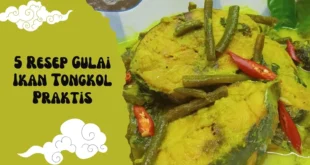 5 Resep Gulai Ikan Tongkol Paling Lezat dan Praktis – Bumbu Kuning, Buncis, Sampai Khas Padang!