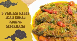 5 Variasi Resep Ikan Bumbu Kuning Sederhana