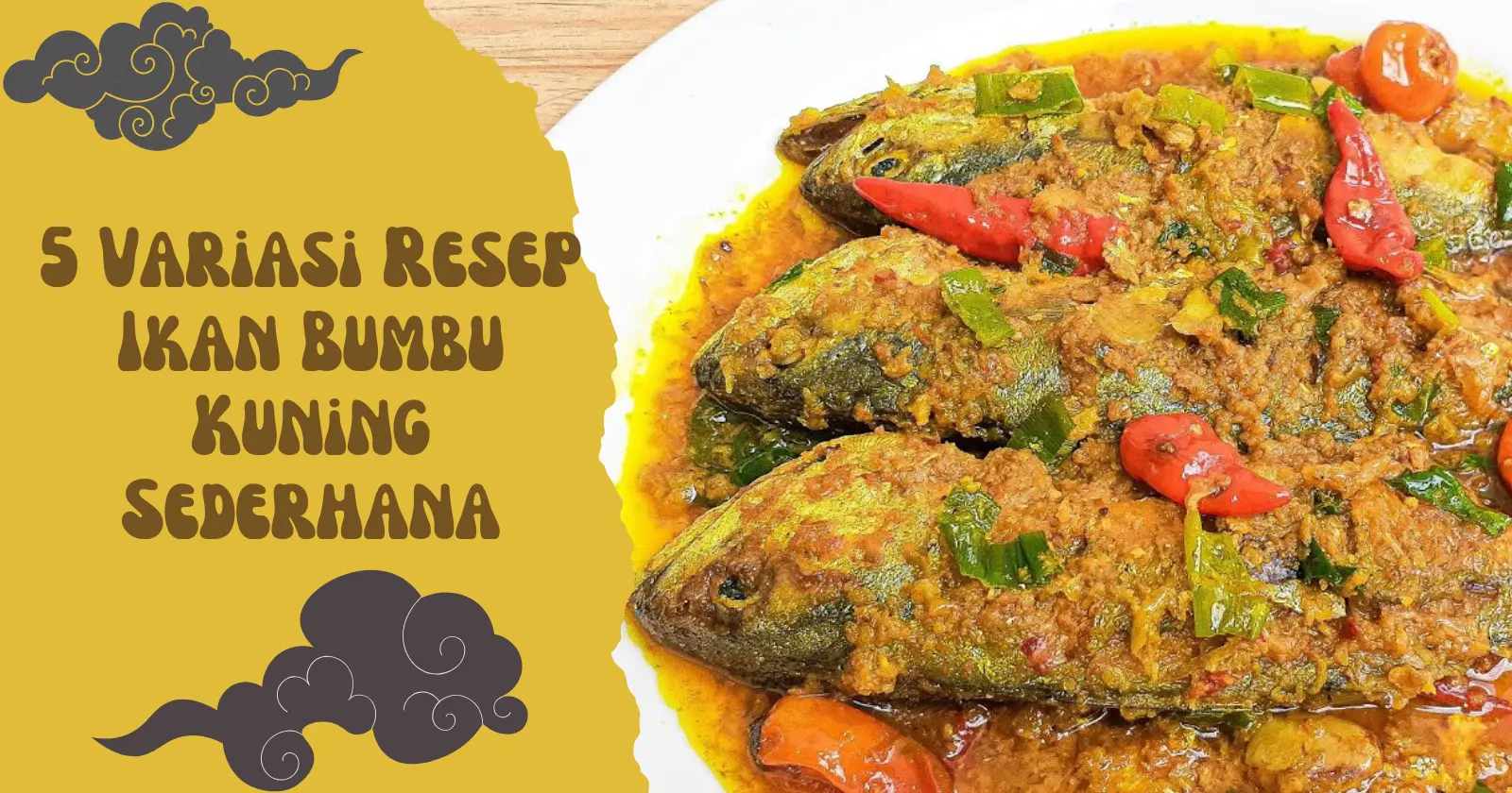 5 Variasi Resep Ikan Bumbu Kuning Sederhana