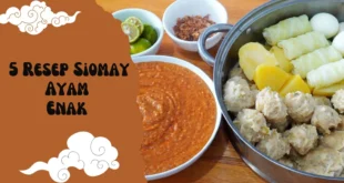 5 Variasi Resep Siomay Ayam Enak Keluarga!