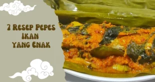 7 Resep Pepes Ikan yang Enak, Sederhana dan Sehat — Wajib Coba di Rumah!
