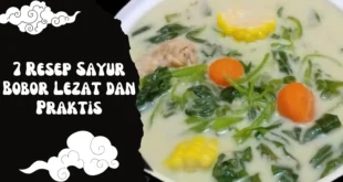 7 Resep Sayur Bobor Lezat dan Praktis