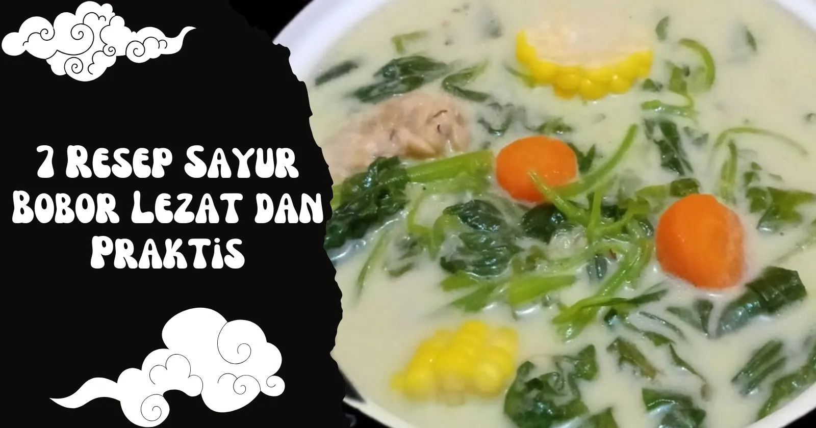 7 Resep Sayur Bobor Lezat dan Praktis