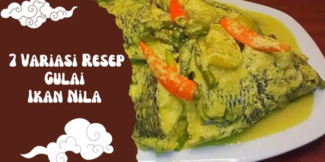 7 Variasi Resep Gulai Ikan Nila