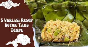 5 Variasi Resep Botok Tahu Tempe yang Gurih, Wangi, dan Bikin Nagih