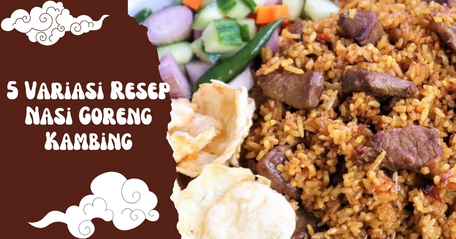 5 Variasi Resep Nasi Goreng Kambing Rempah Juara yang Bikin Keluarga Ketagihan!