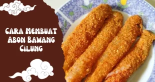 Cara Membuat Abon Bawang Cilung yang Gurih, Pedas, dan Bikin Nagih