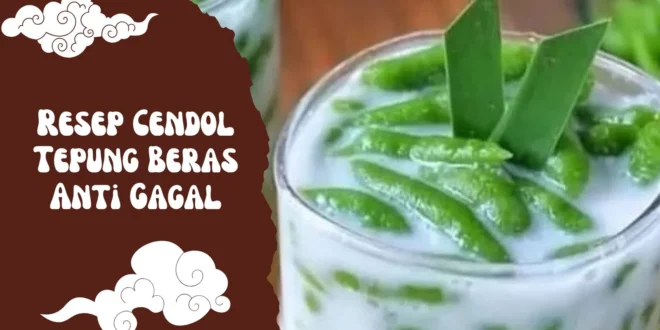 Resep Cendol Tepung Beras Anti Gagal