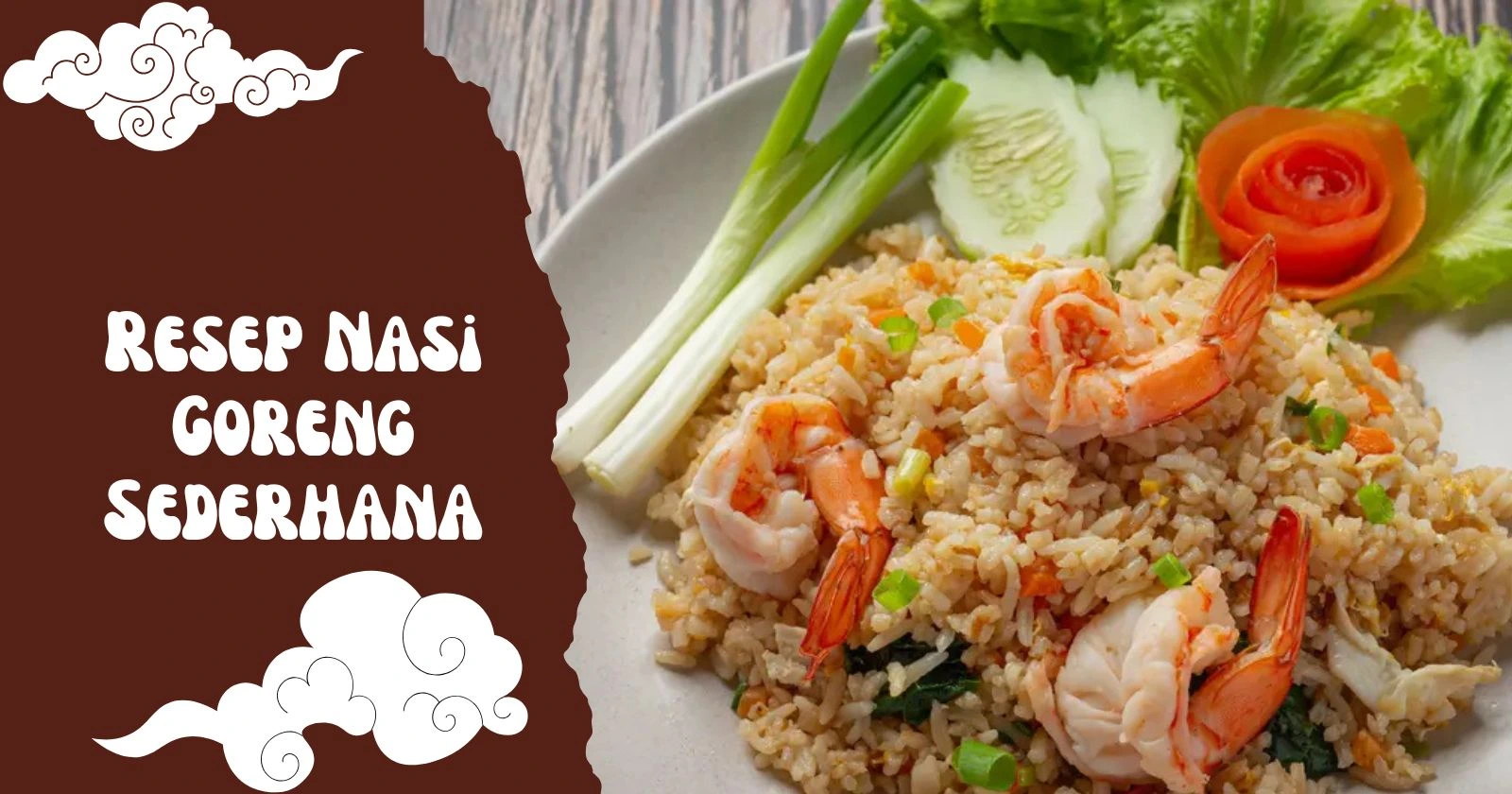 Resep Nasi Goreng Sederhana yang Enak, Cepat, dan Bikin Ketagihan!