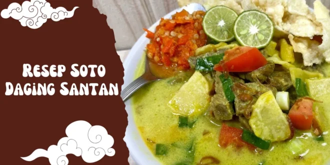 Resep Soto Daging Santan yang Gurih, Bikin Keluarga Tambah Nasi Terus!